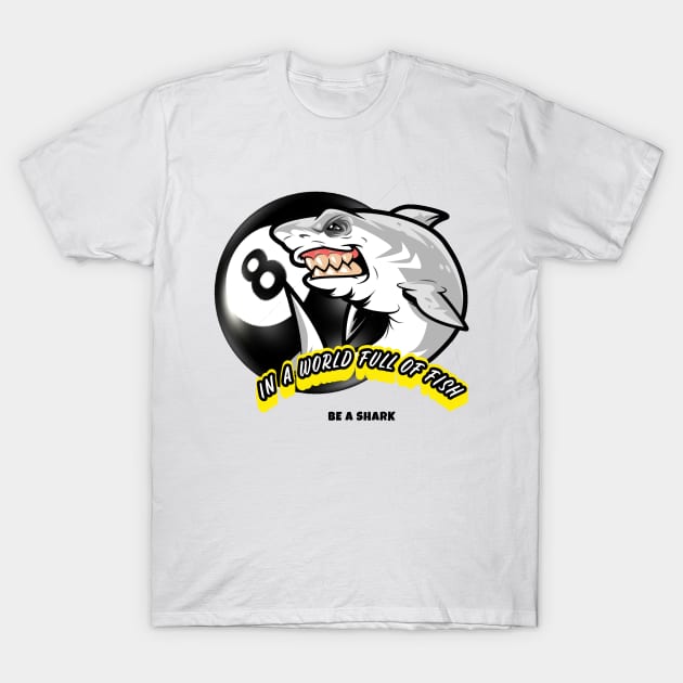 8 ball Pool Shark T-Shirt by Tee-Short